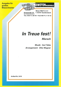 Musiknoten In Treue fest!, Teike/Wagner