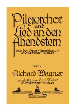 Musiknoten Pilgerchor und Lied an den Abendstern, Wagner/Hans Weber