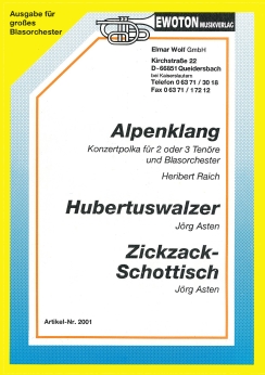 Musiknoten Alpenklang/Hubertuswalzer/Zickzack-Schottisch, Raich/Asten