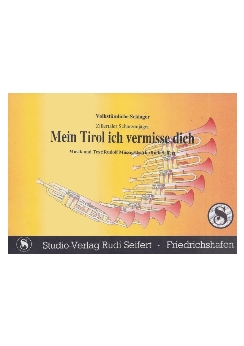 Musiknoten Mein Tirol ich vermisse dich, Rudi Seifert