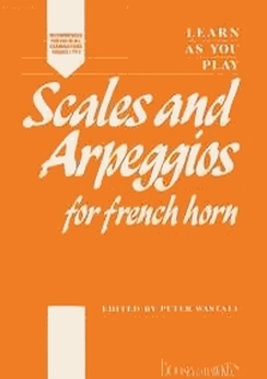 Musiknoten Learn as You Play Scales and Arpeggios for Horn, Wastall
