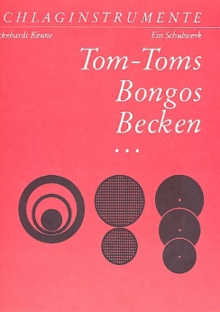 Musiknoten Schlaginstrumente, Ein Schulwerk Teil 3, Tom-Toms Bongos Becken, Keune