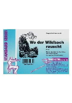 Musiknoten Wo der Wildbach rauscht, Schmitz/Mestrini