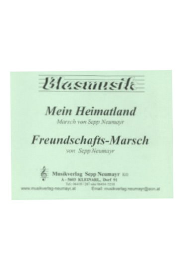 Musiknoten Mein Heimatland/Freundschaftsmarsch, Neumayr