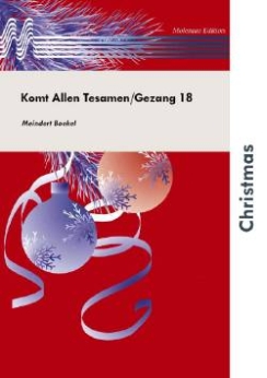 Musiknoten Komt Allen Tesamen/Gezang 18, Meindert Boekel