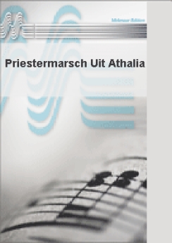 Musiknoten Priestermarsch uit Athalia, Felix Mendelssohn Bartholdy/Gosling Mol