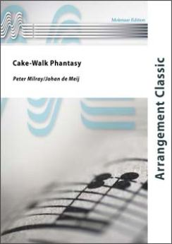Musiknoten Cake Walk Phantasy, Peter Milray/Johan de Meij