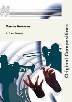 Musiknoten Marche Heroique, Adrianus Cornelis van Leeuwen