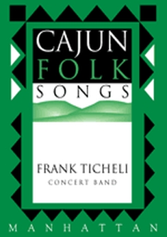 Musiknoten Cajun Folk Songs 1, Frank Ticheli