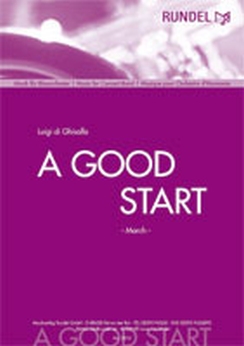Musiknoten A Good Start, March, Luigi di Ghisallo