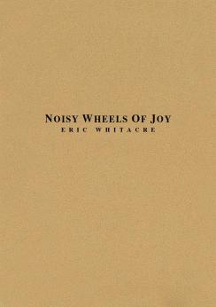 Musiknoten Noisy Wheels of Joy, Whitacre