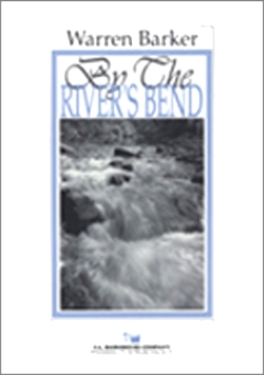Musiknoten By the River's Bend, Barker Warren