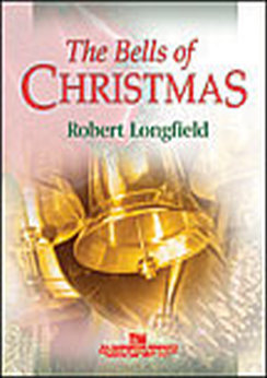 Musiknoten The Bells of Christmas, Robert Longfield