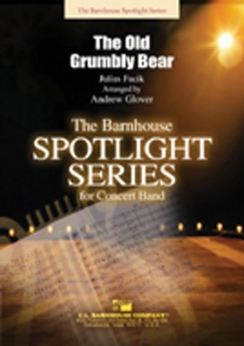 Musiknoten Old Grumbly Bear (Der alte Brummbär), Fucik/Glover