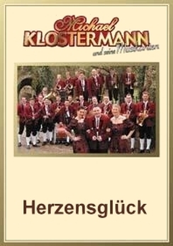 Musiknoten Herzensglück, Hans Bruss und Michael Klostermann