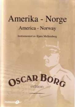 Musiknoten America - Norway, Oscar Borg/Mellemberg/Nett