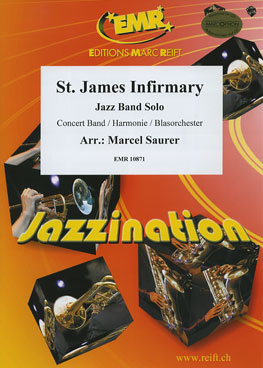 Musiknoten St. James Infirmary (Jazz Band Solo), Saurer