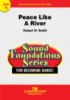 Musiknoten Peace Like A River, Robert W. Smith
