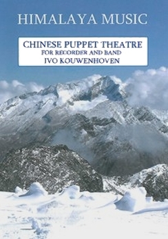Musiknoten Chinese Puppet Theatre for recorder and band, Ivo Kouwenhoven