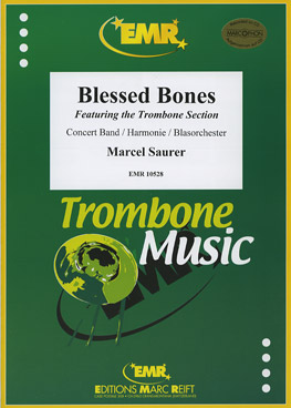 Musiknoten Blessed Bones (Trombone Section), Saurer