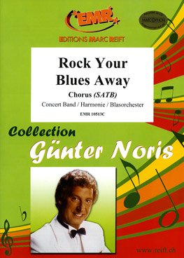 Musiknoten Rock Your Blues Away (Chorus SATB), Noris
