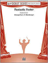 Musiknoten Fantastic Foster, Stephen Foster/L.C. Harnsberger