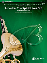 Musiknoten America, the Spirit Lives On (with opt, Chorus), Various/Douglas E, Wagner