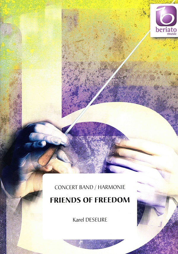 Musiknoten Friends of Freedom, Karel Deseure