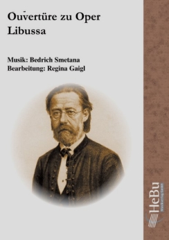 Musiknoten Ouvertüre zur Oper Libussa, Bedrich Smetana/Regina Gaigl