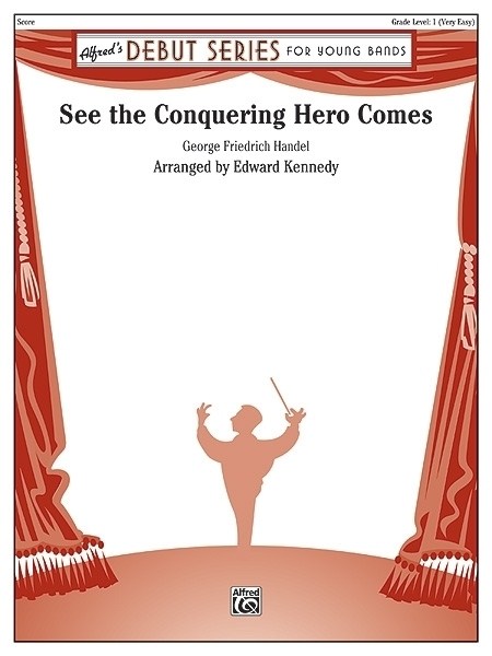 Musiknoten See the Conquering Hero Comes, George Friedrich Handel, Edward Kennedy