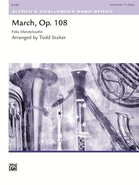 Musiknoten March, Opus 108, Felix Mendelssohn, Todd Stalter
