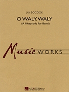 Musiknoten O Waly, Waly, Jay Bocook