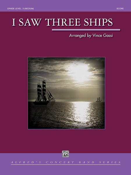 Musiknoten I Saw Three Ships, Traditional/Vince Gassi