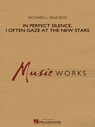 Musiknoten In Perfect Silence I Often Gaze at the New Stars, Richard L. Saucedo