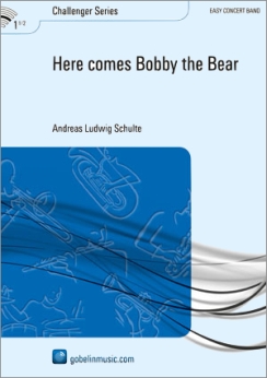 Musiknoten Here comes Bobby the Bear, Andreas Ludwig Schulte