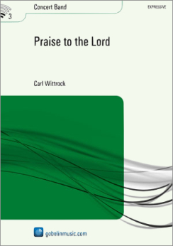 Musiknoten Praise to the Lord - Lobet den Herrn, Carl Wittrock
