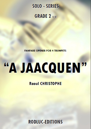Musiknoten A Jaacquen Fanfare Opener For 4 Trumpets, Raoul Christophe