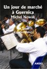 Musiknoten Un Jour de Marche a Guernica, Michel Nowak