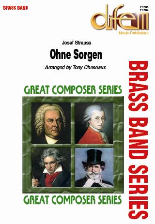 Musiknoten Ohne Sorgen, Strauss Josef/Cheseaux - Brass Band