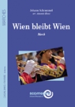 Musiknoten Wien bleibt Wien, Johann Schrammel /Antonio Rossi