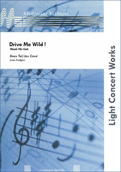Musiknoten Drive Me Wild ! (Maak Me Gek), Kees Tel, Jos Cove /Leon Zwijgers