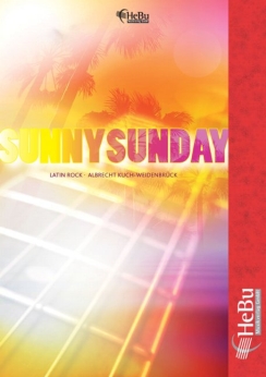 Musiknoten Sunny Sunday (Latin Rock), Albrecht Kuch-Weidenbrück