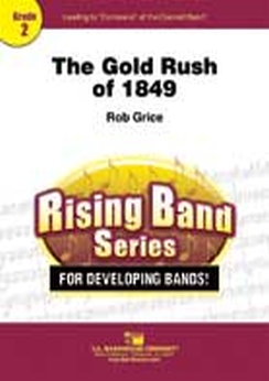 Musiknoten Gold Rush Of 1849, The, Rob, Grice
