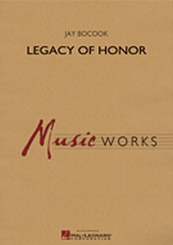 Musiknoten Legacy of Honor, Jay Bocook