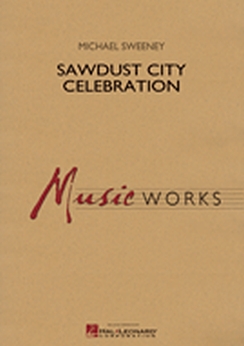 Musiknoten Sawdust City Celebration, Michael Sweeney