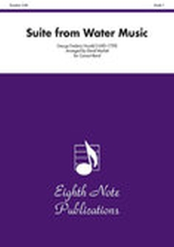 Musiknoten Suite from Water Music, George Frederic Handel/David Marlatt
