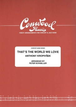 Musiknoten That'S The World We Love, A. J. Kropivsek/Peter Schüller