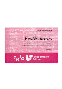 Musiknoten Festhymnus, Josef Pirchmoser 