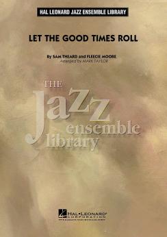 Musiknoten Let the Good Times Roll, Fleecie Moore/Sam Theard/Mark Taylor - Big Band