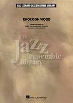 Musiknoten Knock On Wood, Eddie Floyd, Steve Cropper/John Wasson - Big Band